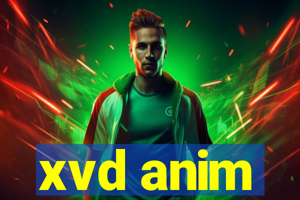 xvd anim